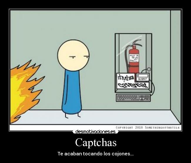 Captchas - Te acaban tocando los cojones...