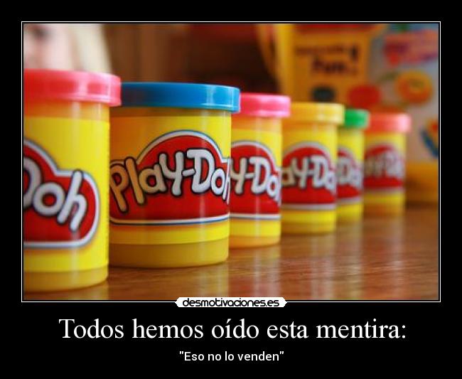 Todos hemos oído esta mentira: - 