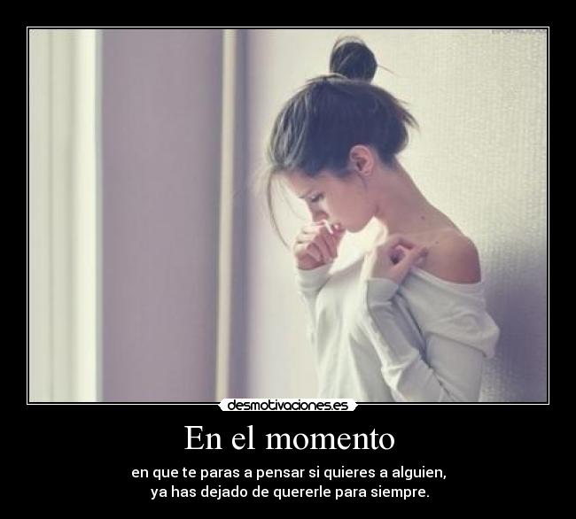 En el momento -