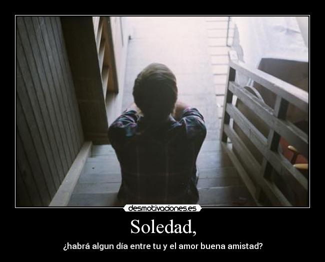 carteles soledad sdfsdfsdfsdf desmotivaciones