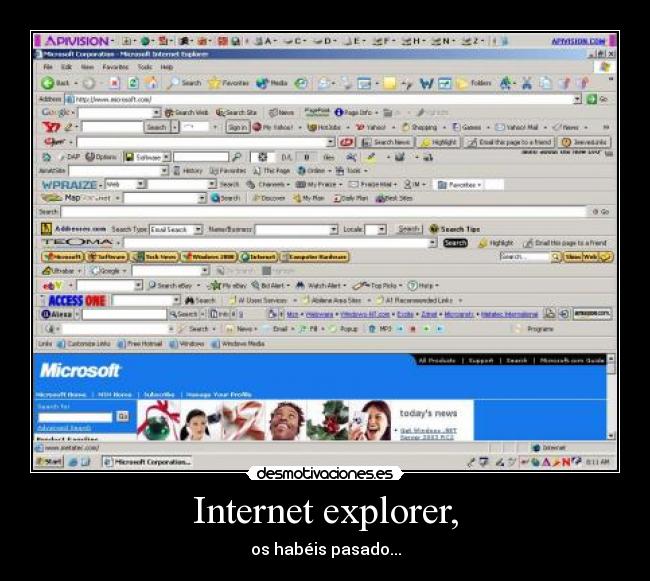 Internet explorer, - os habéis pasado...