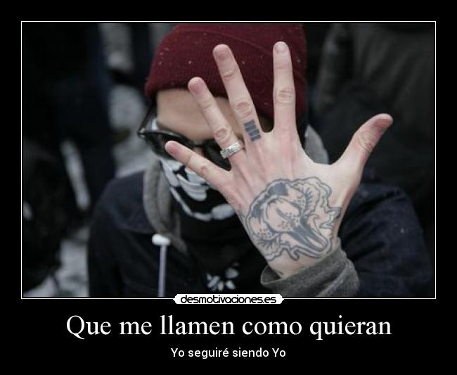 Que me llamen como quieran -
