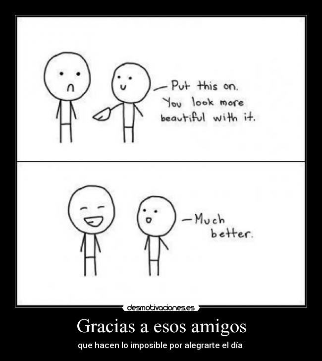 Gracias a esos amigos -