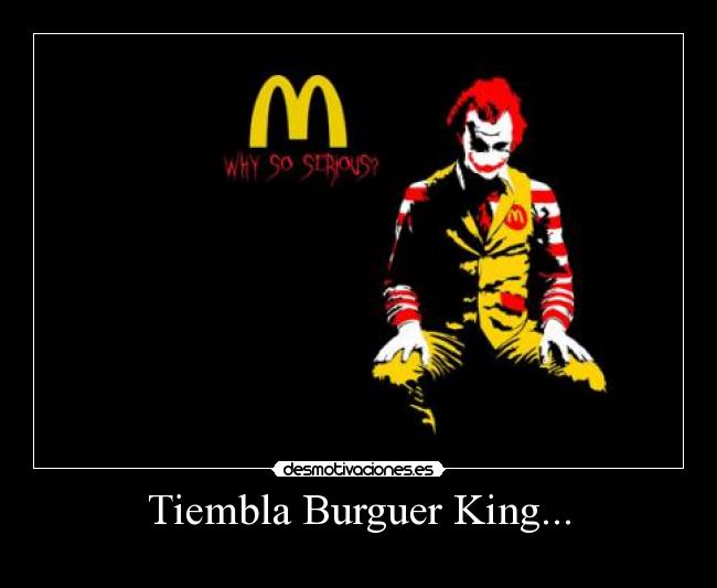 Tiembla Burguer King... -