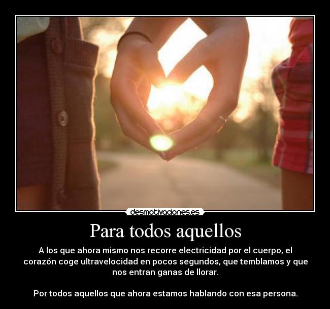 Para todos aquellos -