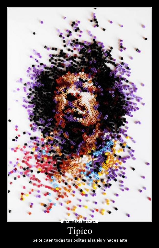 Típico - Se te caen todas tus bolitas al suelo y haces arte