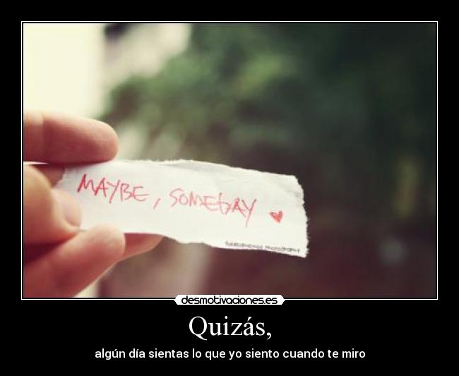 Quizás, - 
