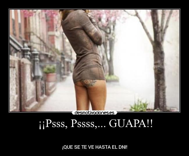 ¡¡Psss, Pssss,... GUAPA!! - 