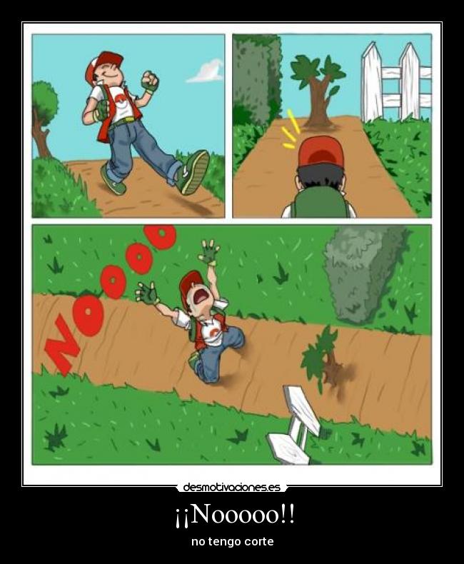 ¡¡Nooooo!! -