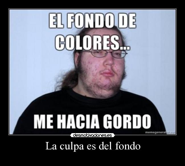 La culpa es del fondo -