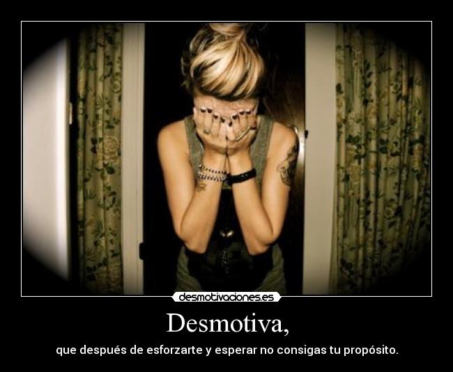 Desmotiva, -