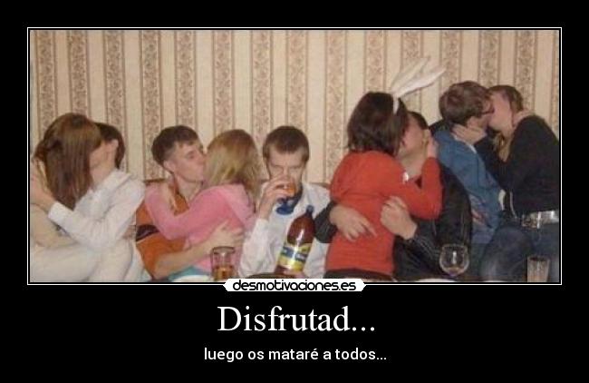 Disfrutad... - 