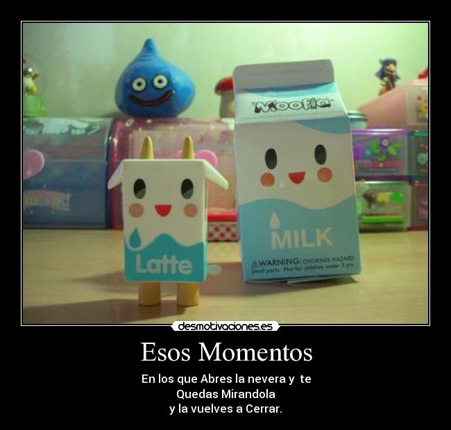 Esos Momentos -