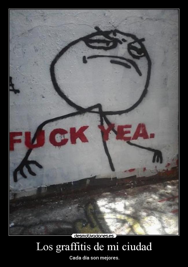 Los graffitis de mi ciudad - Cada día son mejores.