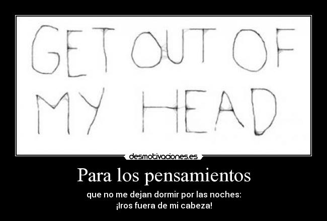 carteles pensamientos get out desmotivaciones