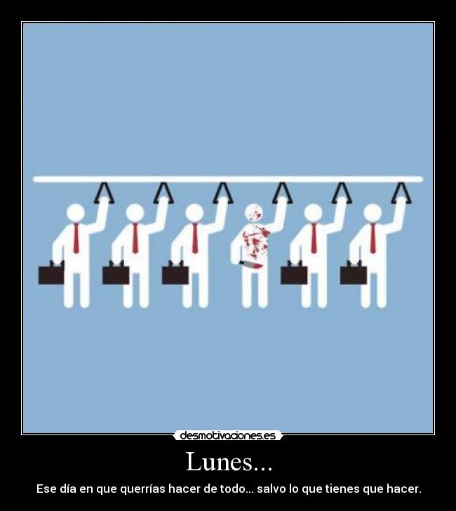 Lunes... -