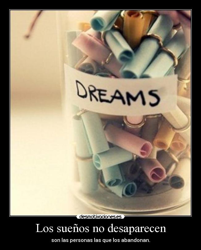 Los sueños no desaparecen -