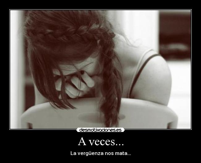 A veces... -