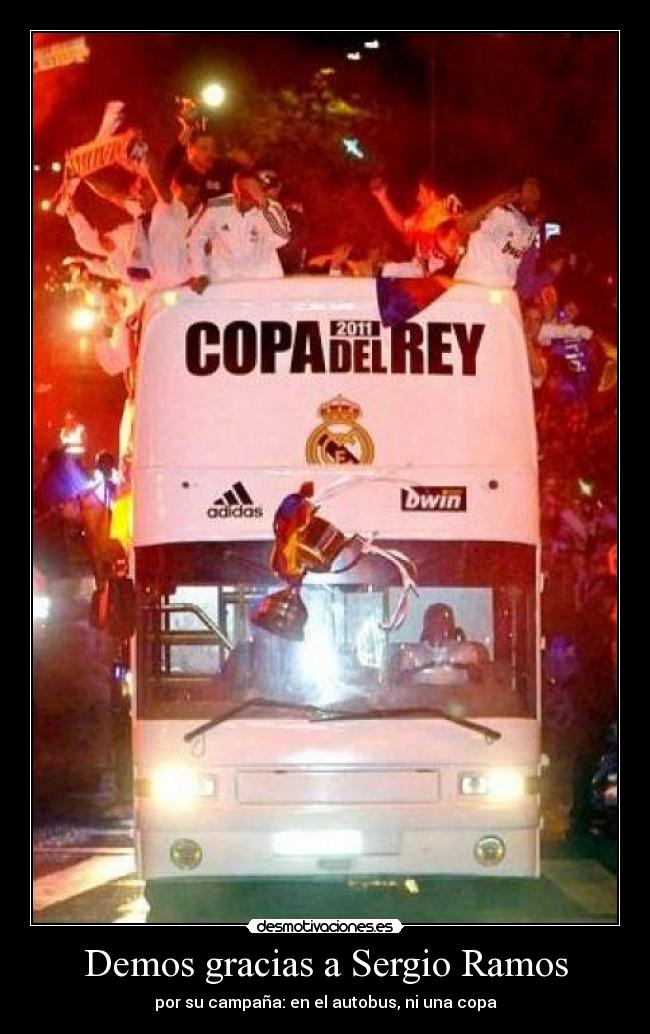 Demos gracias a Sergio Ramos - por su campaña: en el autobus, ni una copa