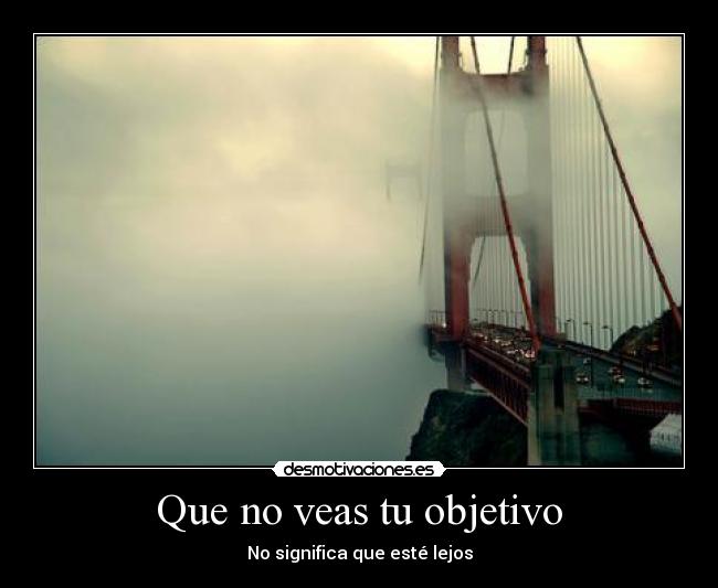 Que no veas tu objetivo - 