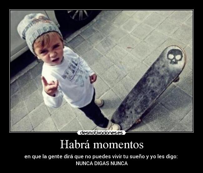 Habrá momentos -