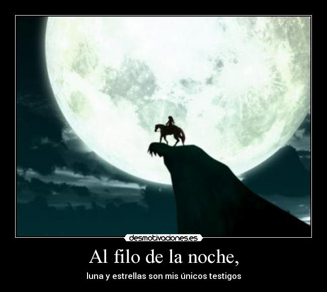 carteles filo noche luna estrellas son mis unicos testigos desmotivaciones