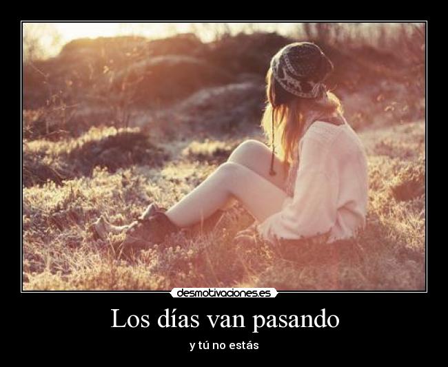 Los días van pasando -