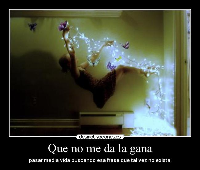 Que no me da la gana - 