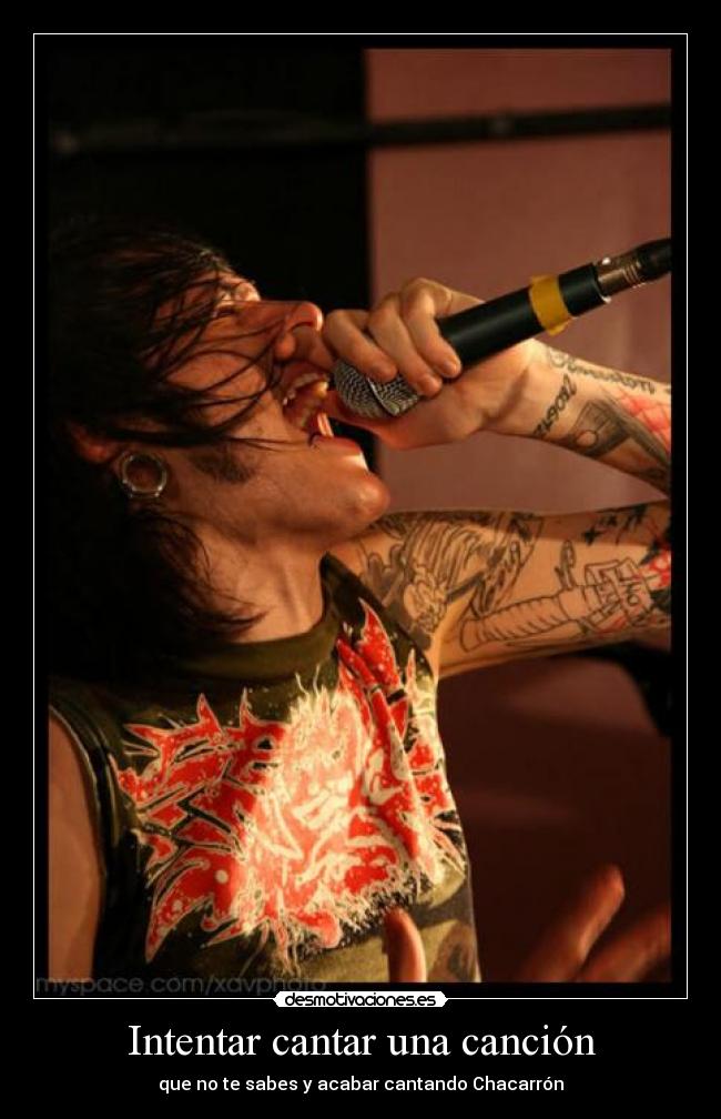 Intentar cantar una canción - que no te sabes y acabar cantando Chacarrón
