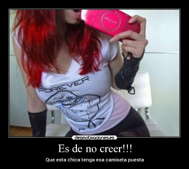Es de no creer!!! - Que esta chica tenga esa camiseta puesta