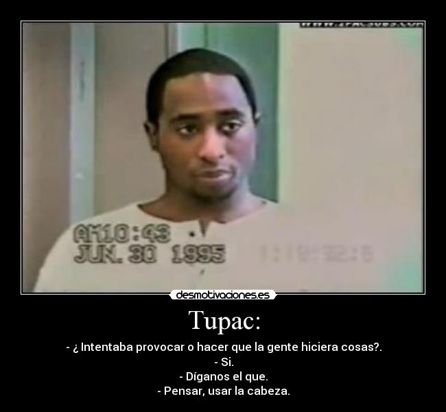 Tupac: - 