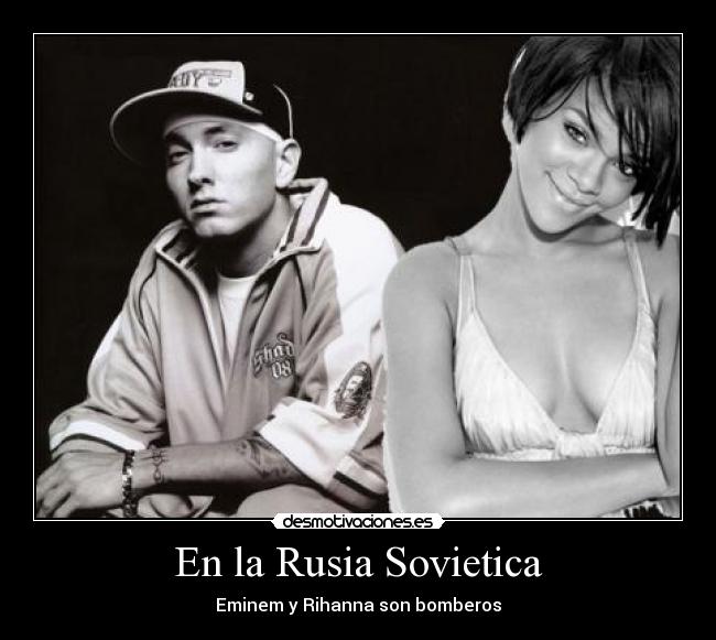 En la Rusia Sovietica - Eminem y Rihanna son bomberos