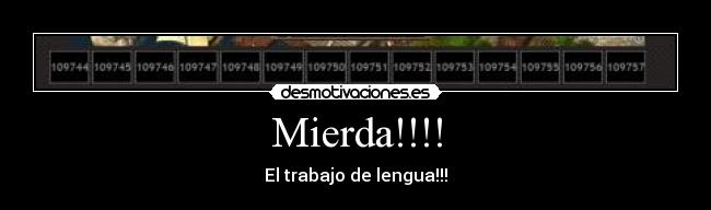 Mierda!!!! - El trabajo de lengua!!!