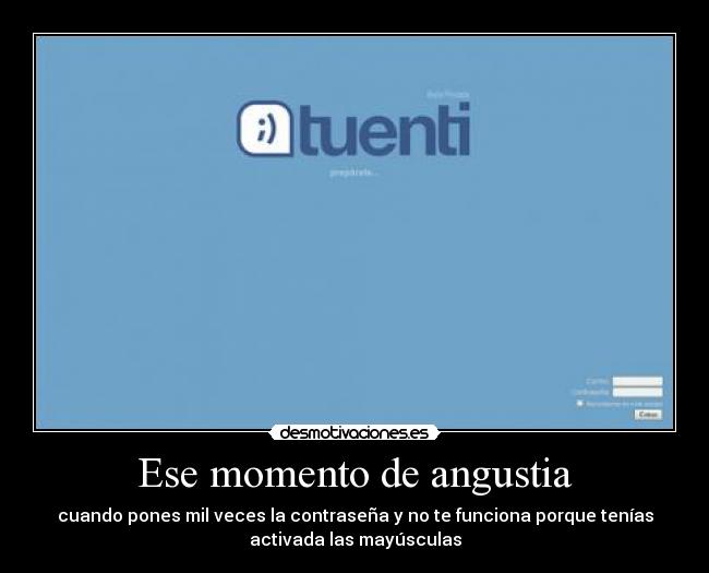 Ese momento de angustia -
