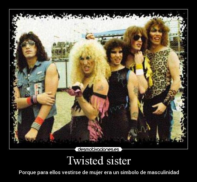 Twisted sister -