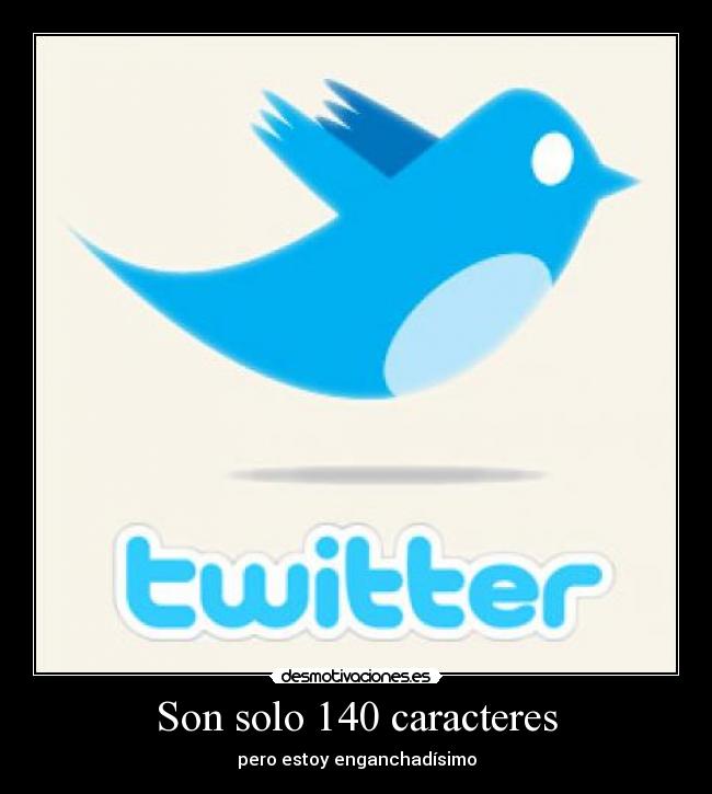 Son solo 140 caracteres - 