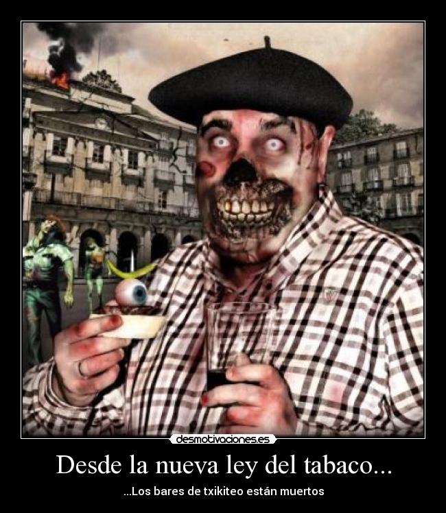 Desde la nueva ley del tabaco... -