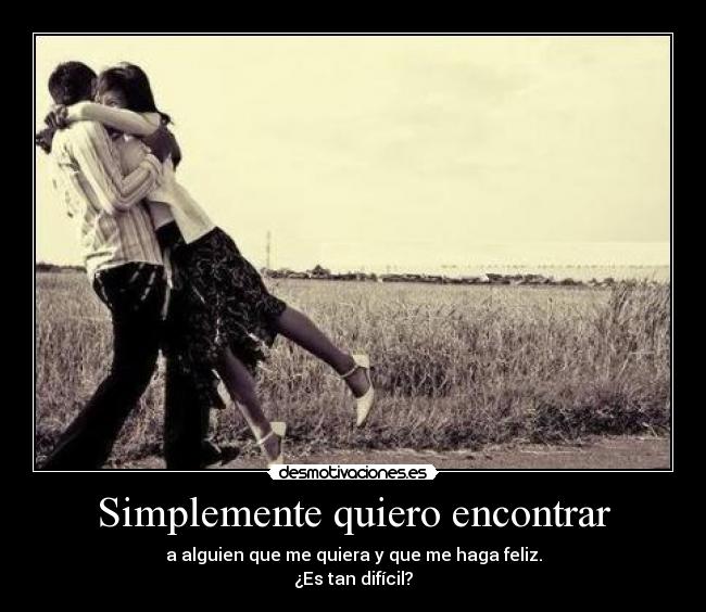 Simplemente quiero encontrar -