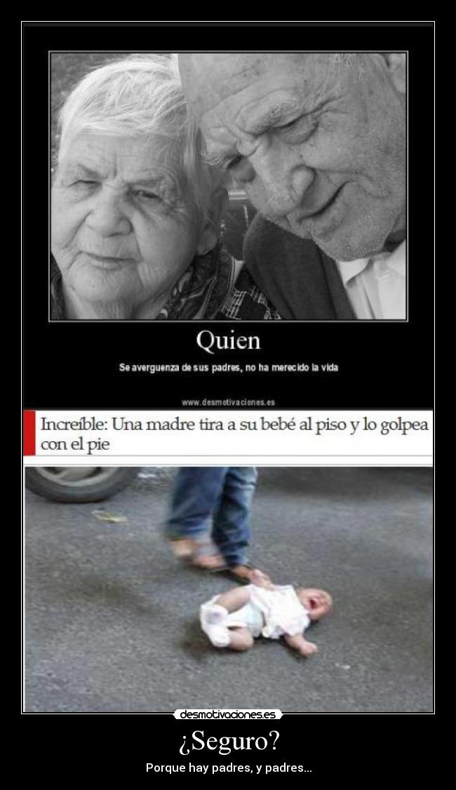 ¿Seguro? - Porque hay padres, y padres...