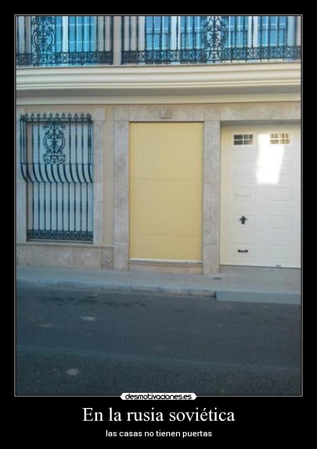 En la rusia soviética - las casas no tienen puertas
