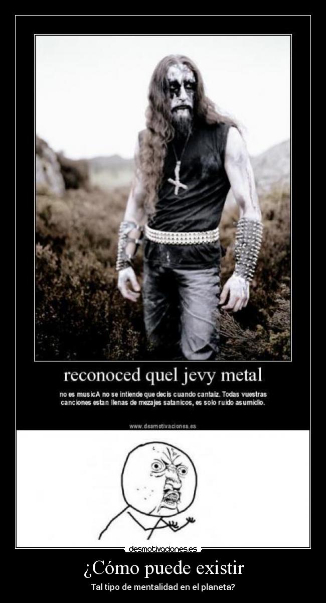 ¿Cómo puede existir - Tal tipo de mentalidad en el planeta?