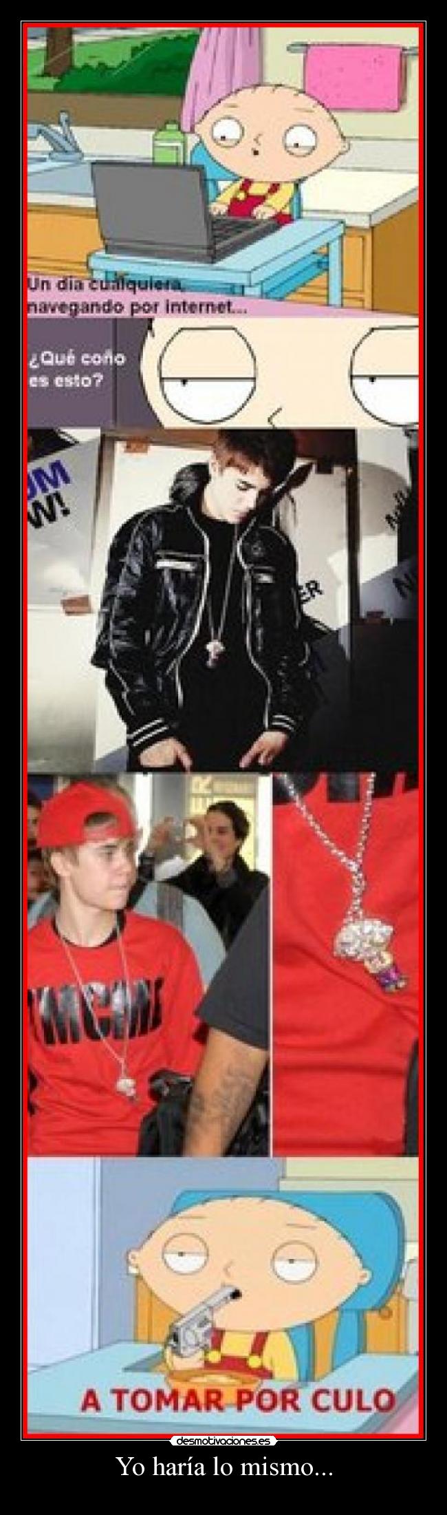 Yo haría lo mismo... -