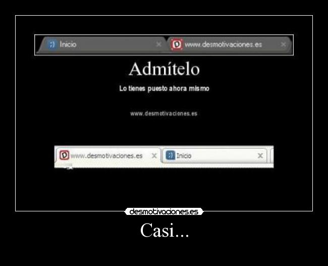 Casi... -
