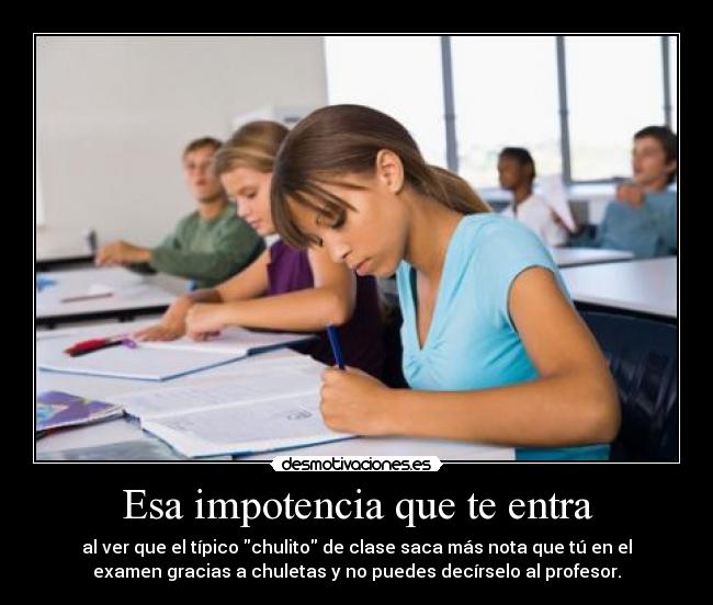 Esa impotencia que te entra -