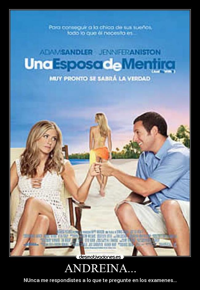 ANDREINA... - NUnca me respondistes a lo que te pregunte en los examenes...