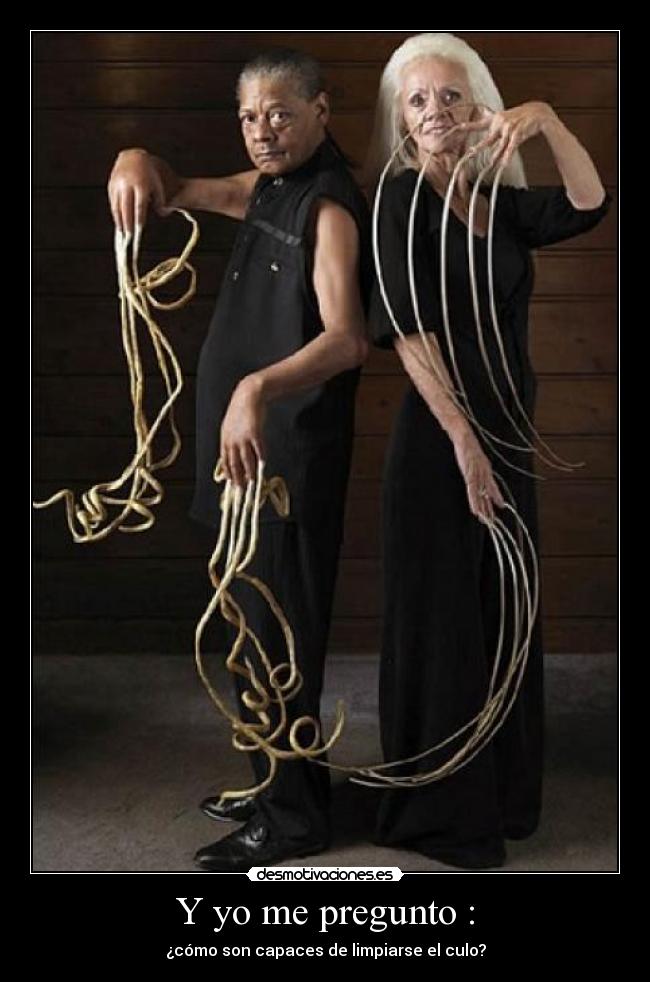 Y yo me pregunto : -