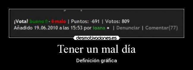 Tener un mal día -