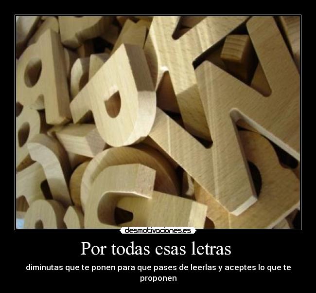 Por todas esas letras  - 