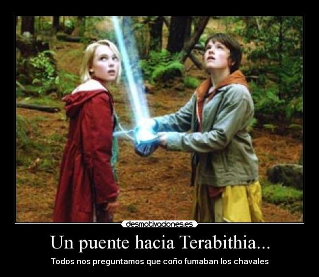 Un puente hacia Terabithia... Desmotivaciones Un puente hacia Terabithia... Desmotivaciones
