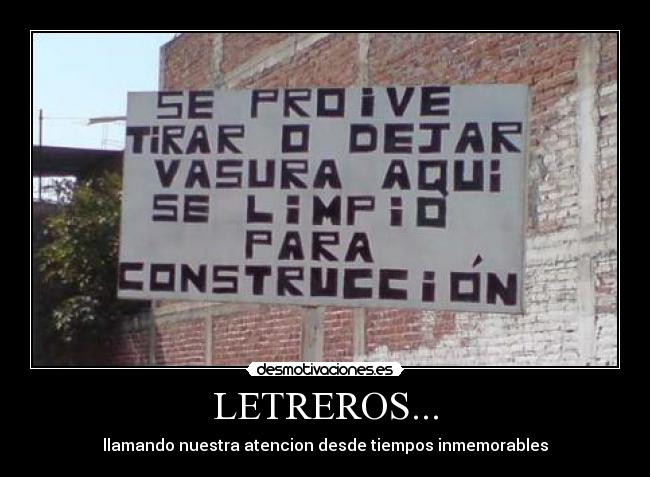 LETREROS... - llamando nuestra atencion desde tiempos inmemorables
